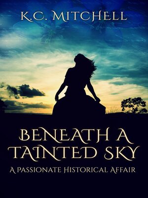 cover image of Beneath a Tainted Sky, a Passionate Historical Affiar